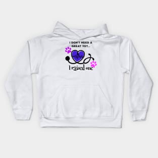 I raised a Veterinarian/vet Kids Hoodie